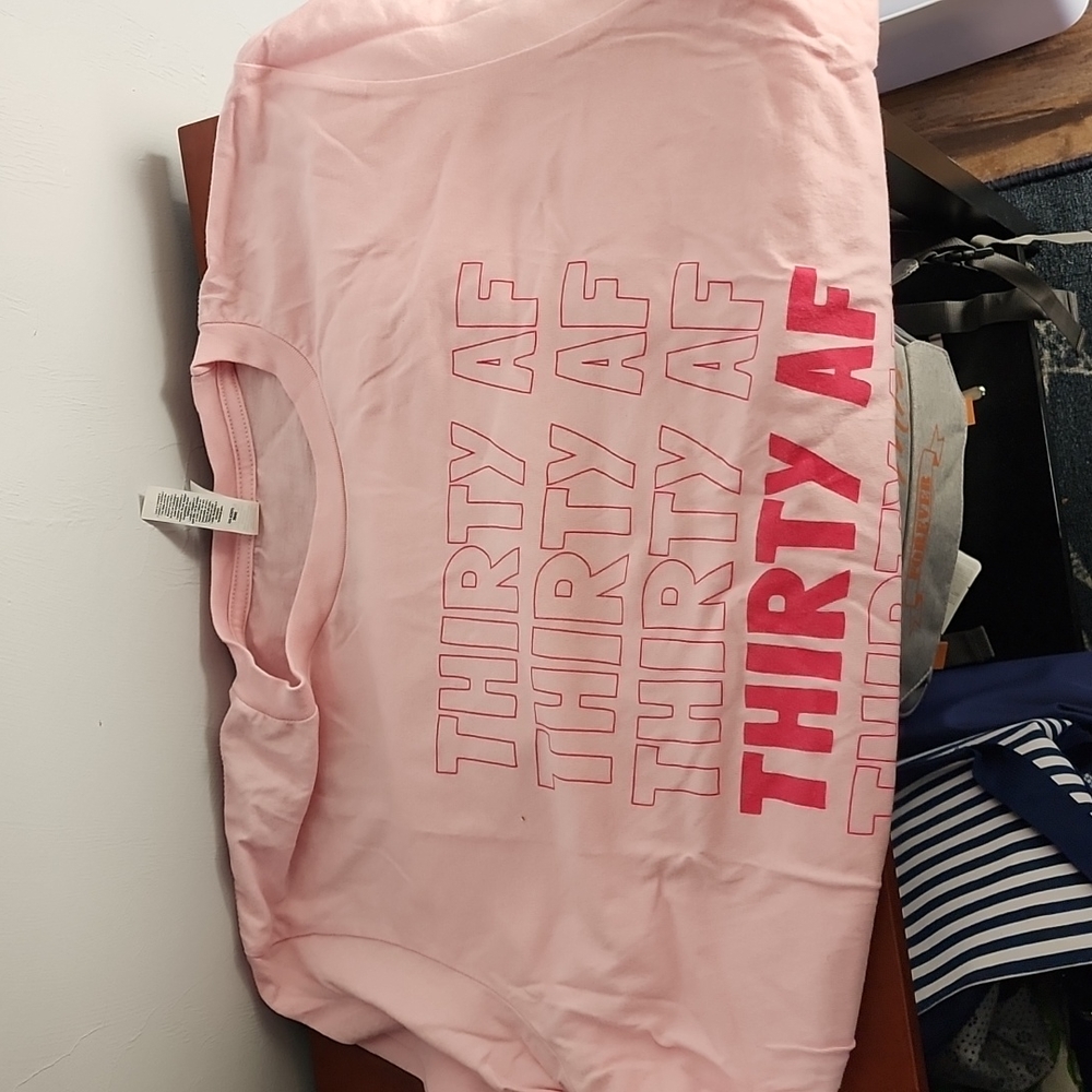 Thirty AF TShirt